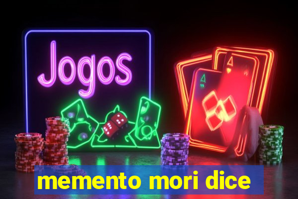 memento mori dice